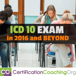 How to Pass the ICD 10 Exam in 2016 and Beyond