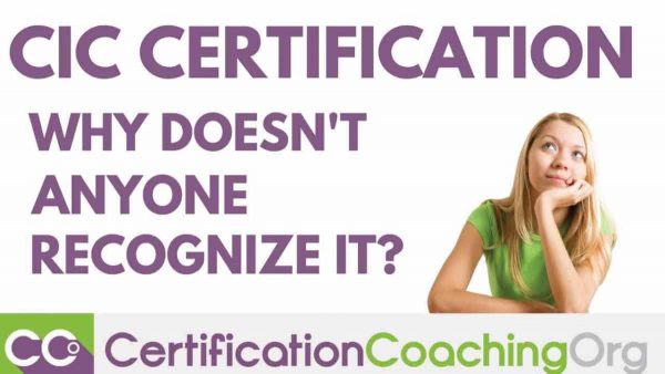 CIC Certification - Why Doesn't Anyone Recognize It