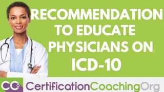 Recommendations to Educate Physicians on ICD 10