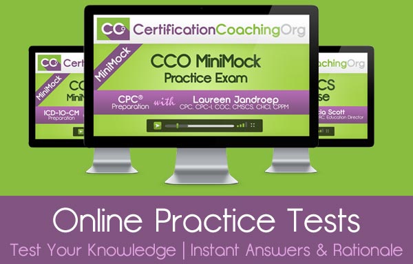 CCO Practice Exam for CPC®, ICD-10-CM and ICD-10-PCS