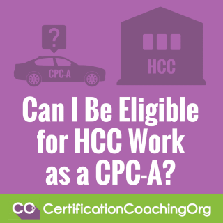 Can I Be Eligible for HCC Work as a CPC-A