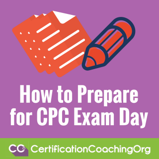 How to Prepare for CPC Exam Day