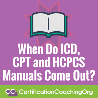 When Do ICD CPT and HCPCS Manuals Come Out