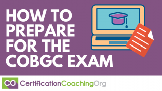 How to Prepare for the COBGC Exam