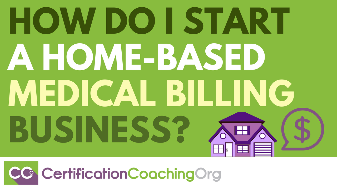 How Do I Start a HomeBased Medical Billing Business?