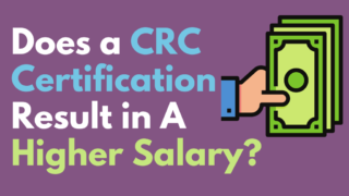 Does a CRC Certification Result in A Higher Salary