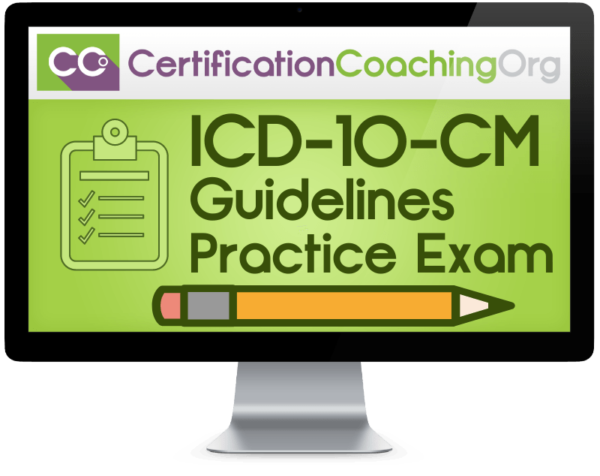 ICD-10-CM Guidelines Practice Exam