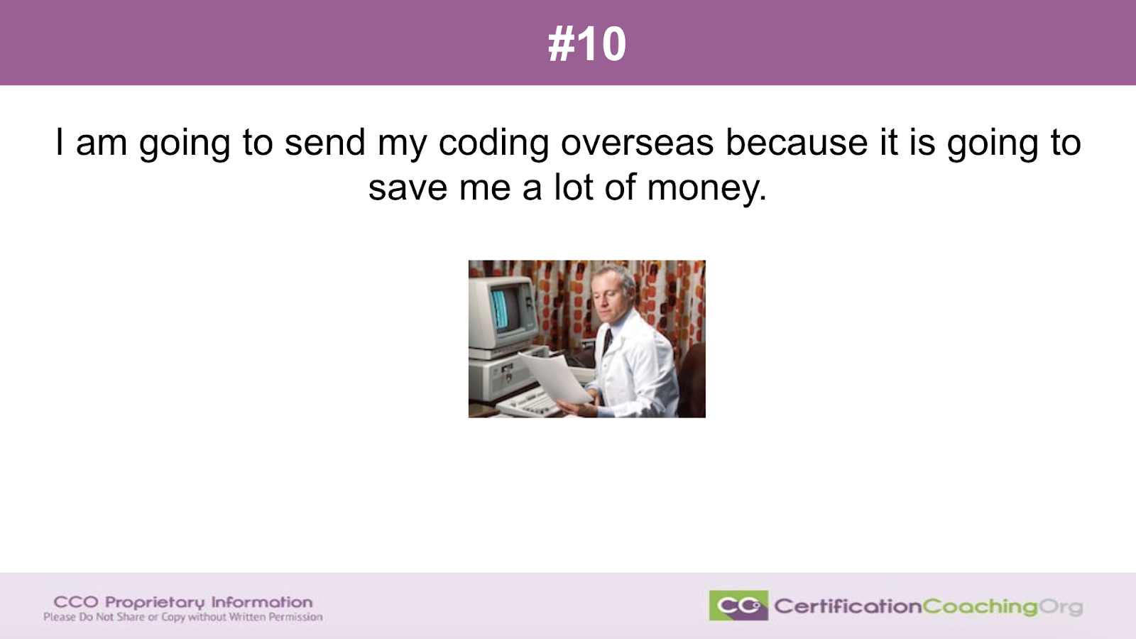 #10 I'm Going To Send My Coding Overseas Because It's Going To Save Me A Lot Of Money