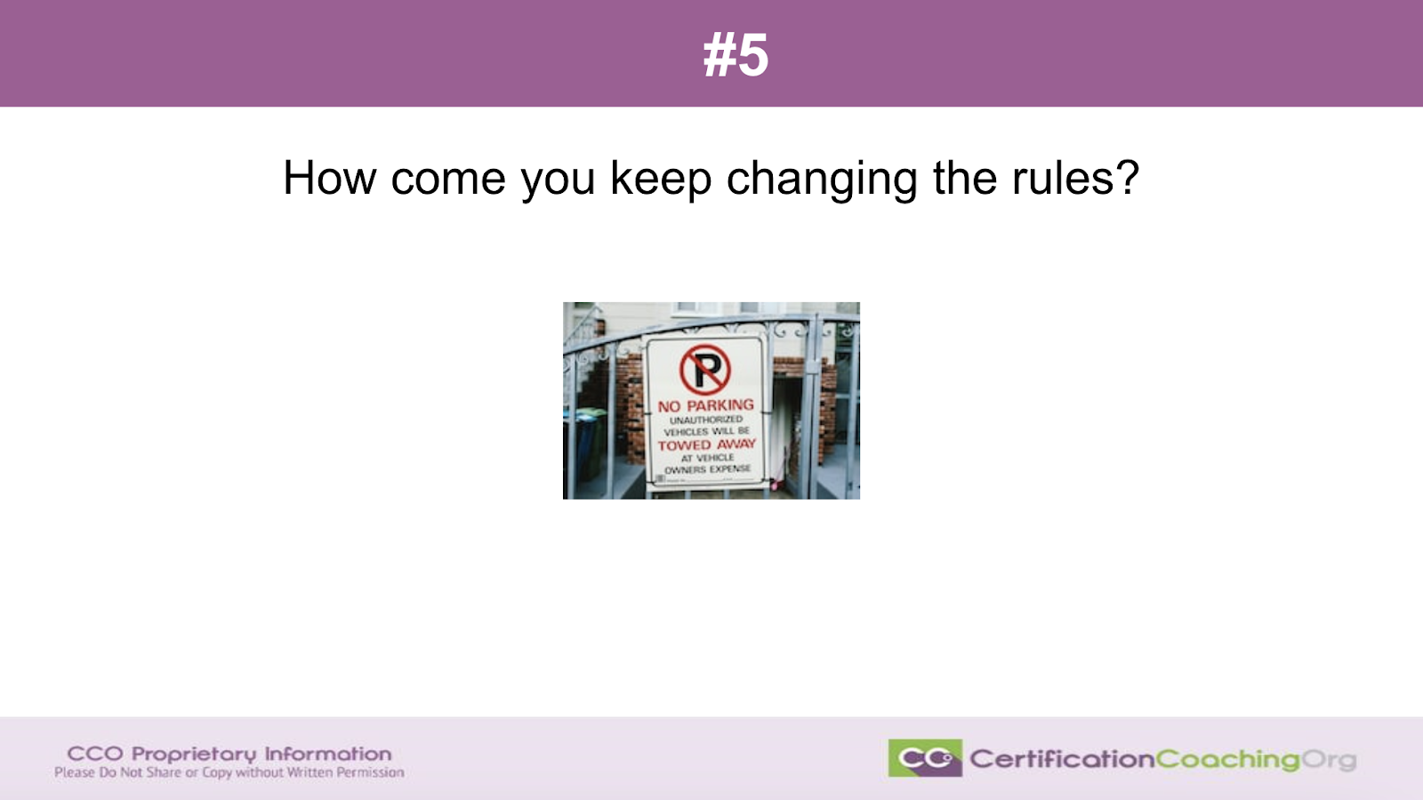 #5 How Come You Keep Changing The Rules?