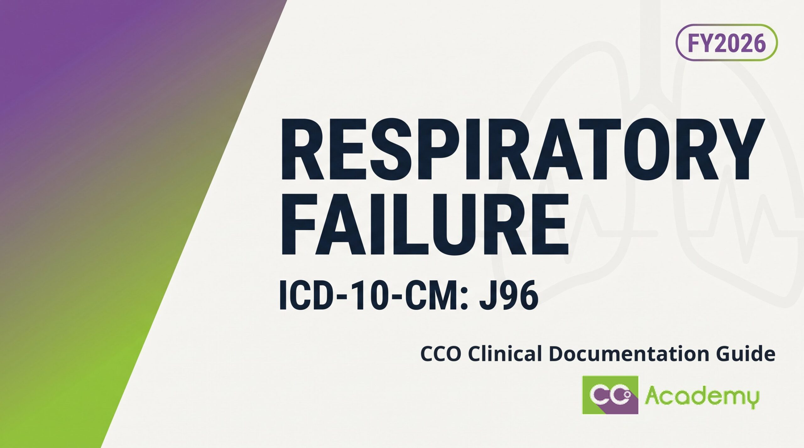 Respiratory Failure (Acute, Chronic, Acute-on-Chronic, Postprocedural) — Clinical Documentation Guide featured image
