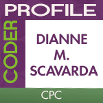 Medical Coder Profile: Dianne M. Scavarda, CPC