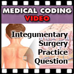 CPC Exam Questions on Integumentary Surgery