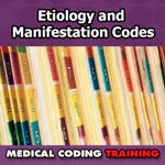 Etiology and Manifestation Codes — CCO Medical Coding