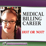 medical-billing-career--hot-or-not