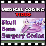 Medical Coding Training — Skull Base Surgery Codes